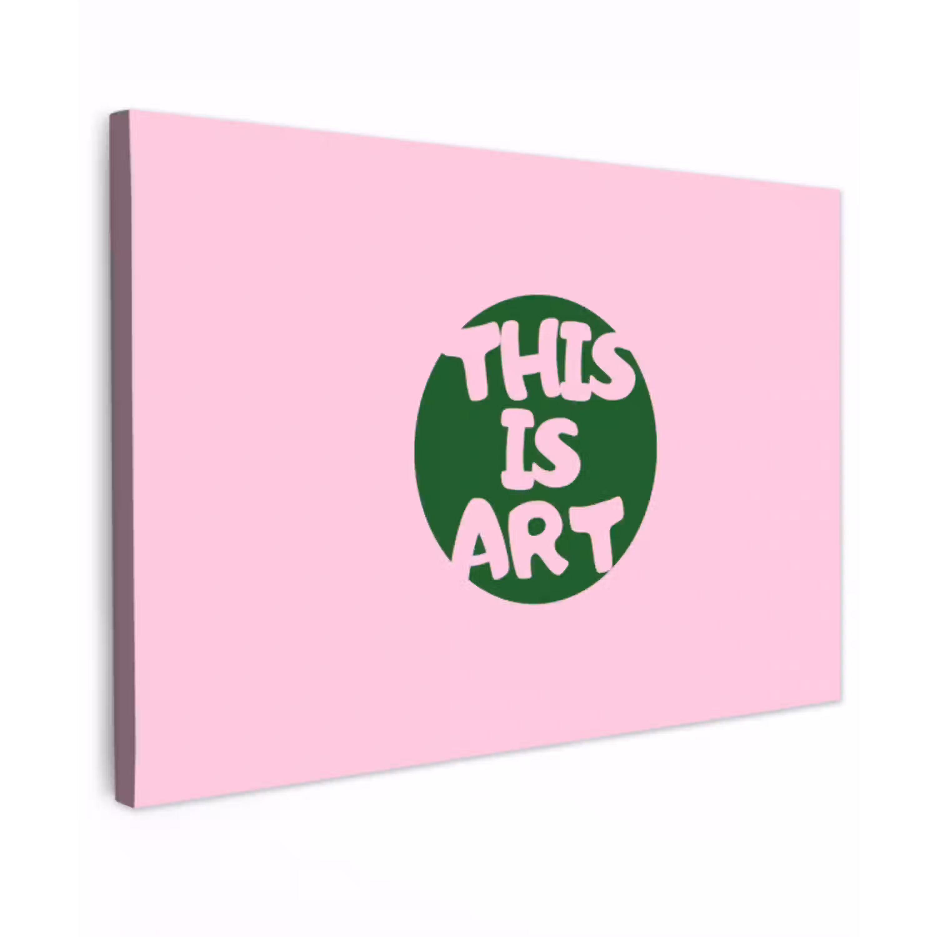 This is art - Tekst - Cirkel - Groen Tuinposter op houten frame 2 cm dik klein -3d