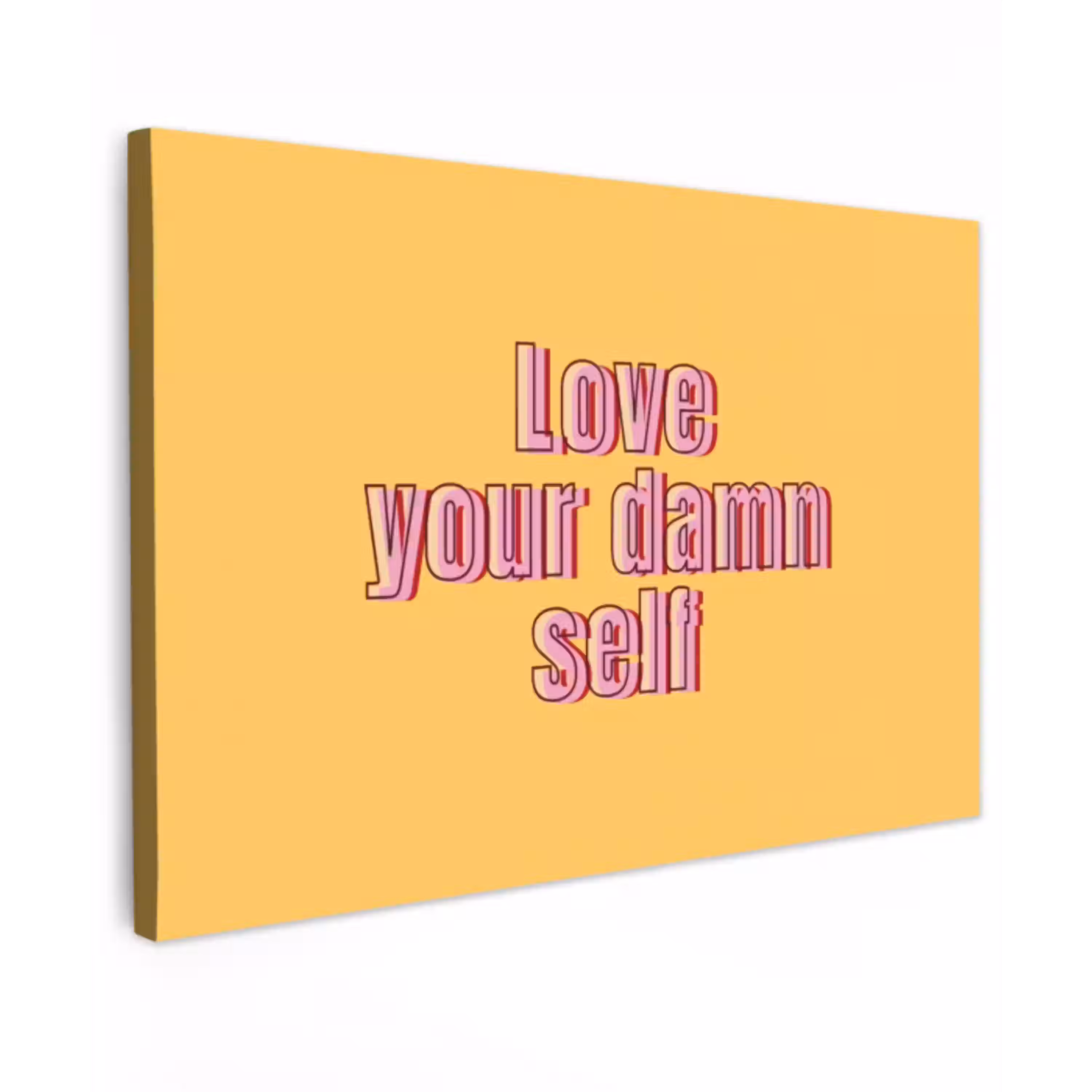 Love yourself - Roze - Geel Tuinposter op houten frame 2 cm dik klein -3d