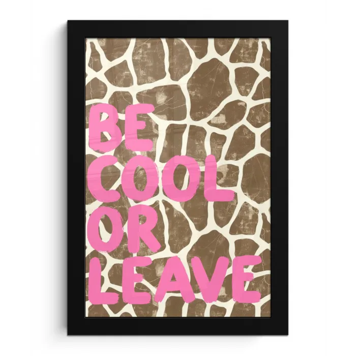 Tekst - Be cool or leave - Roze - Giraffenprint fotolijst zwart zonder passe partout klein -3d