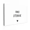 Ons stekkie - Quotes - Spreuken Tuinposter op houten frame 2 cm dik klein -3d