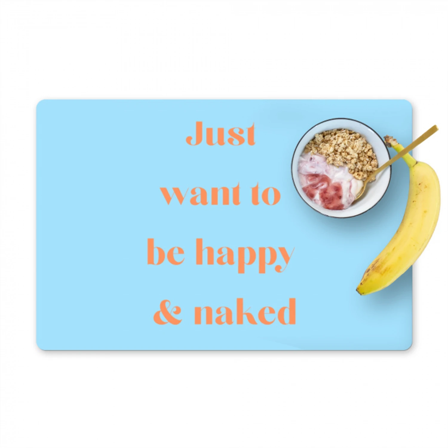 Blauw - Oranje - Just want to be happy & naked Placemat vinyl groot -zzzproduct_Kitchenyeah-website