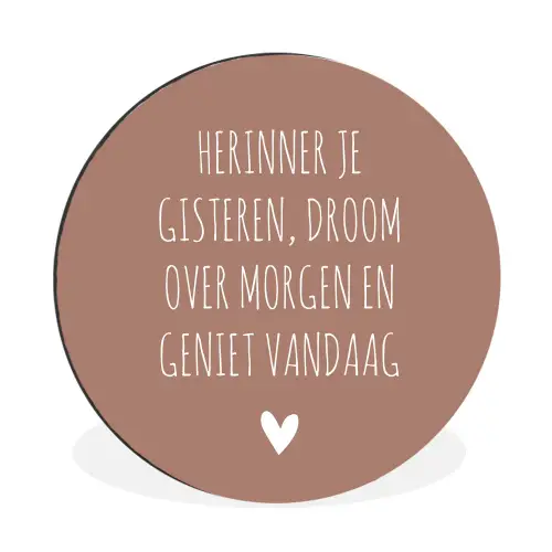 Spreuken - Herinner je gisteren droom over morgen en geniet vandaag - Quotes Wandcirkel aluminium klein -3d