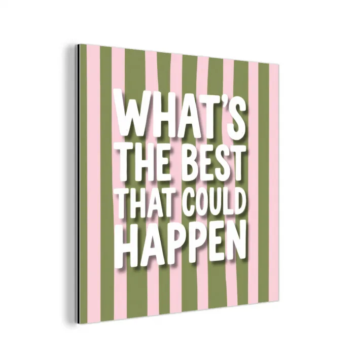 What's the best that could happen - Strepen - Groen - Roze aluminium wit klein -3d