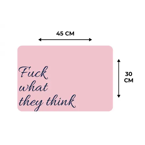 Fuck what they think - Roze - Minimalistisch Placemat vinyl groot -specs