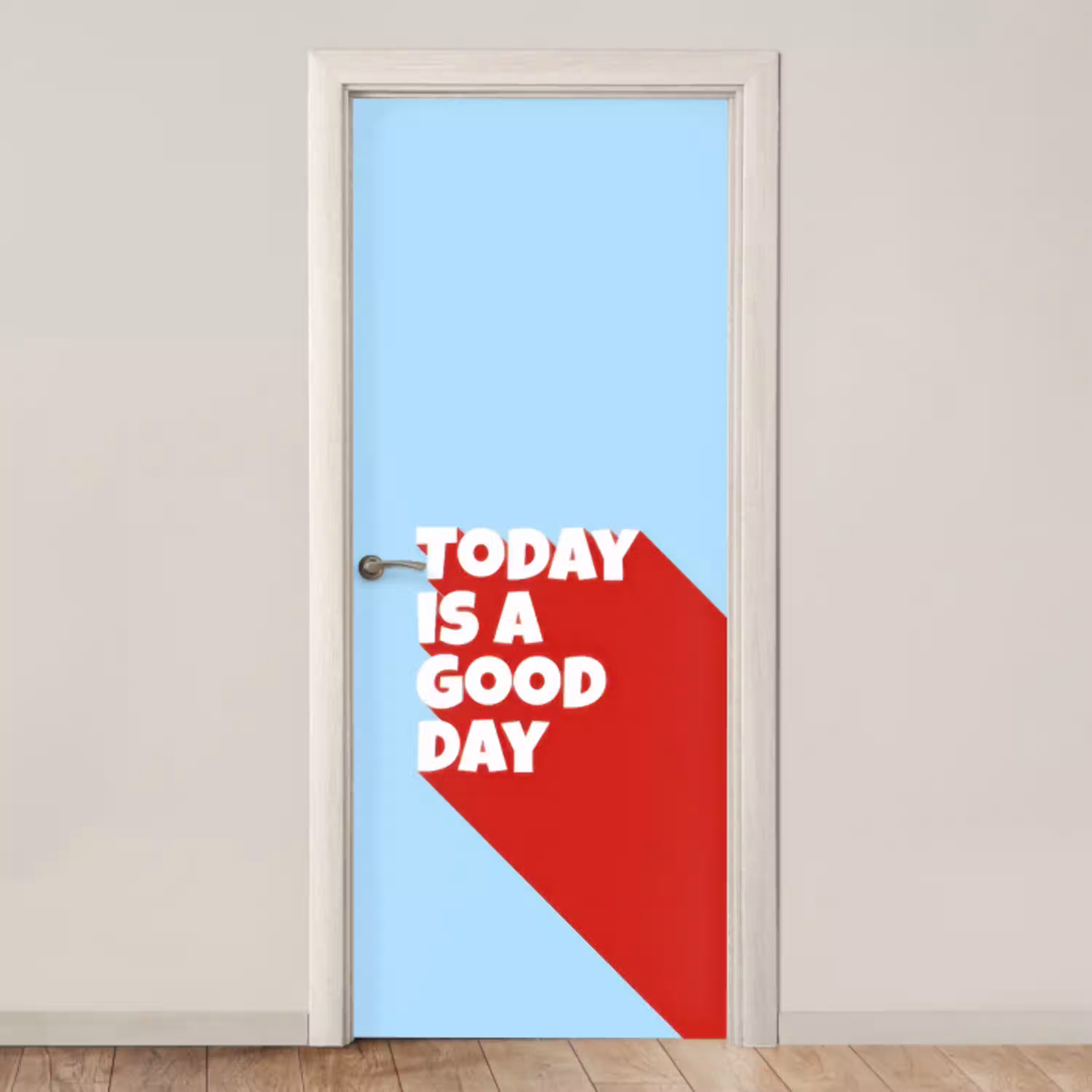 Today is a good day - Rood - lichtblauw deurposter klein -3d_beige