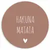 Spreuken - Hakuna matata - Quotes Wandcirkel kunststof plaat 5mm dik klein -3d