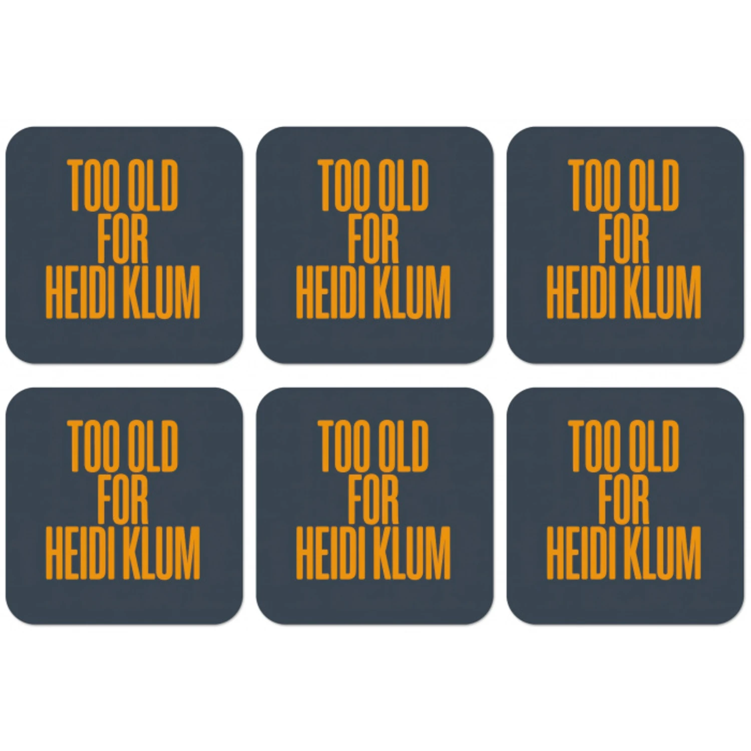 Too old for heidi klum - Geel - Blauw onderzetter kurk middel -zkaufland3dotto