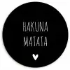 Spreuken - Hakuna matata - Quotes Wandcirkel kunststof plaat 5mm dik klein -3d