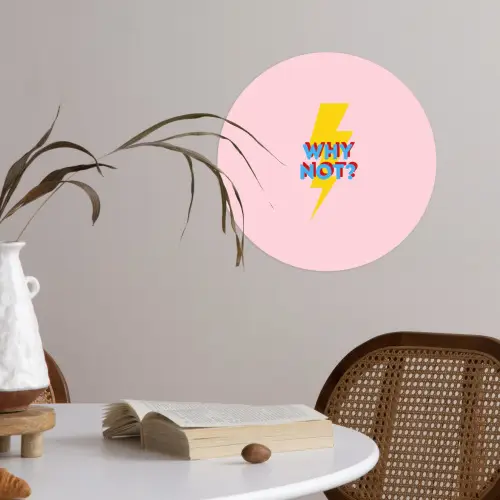 Why not - Bliksem - Roze Wandcirkel behangsticker klein -sfeer3