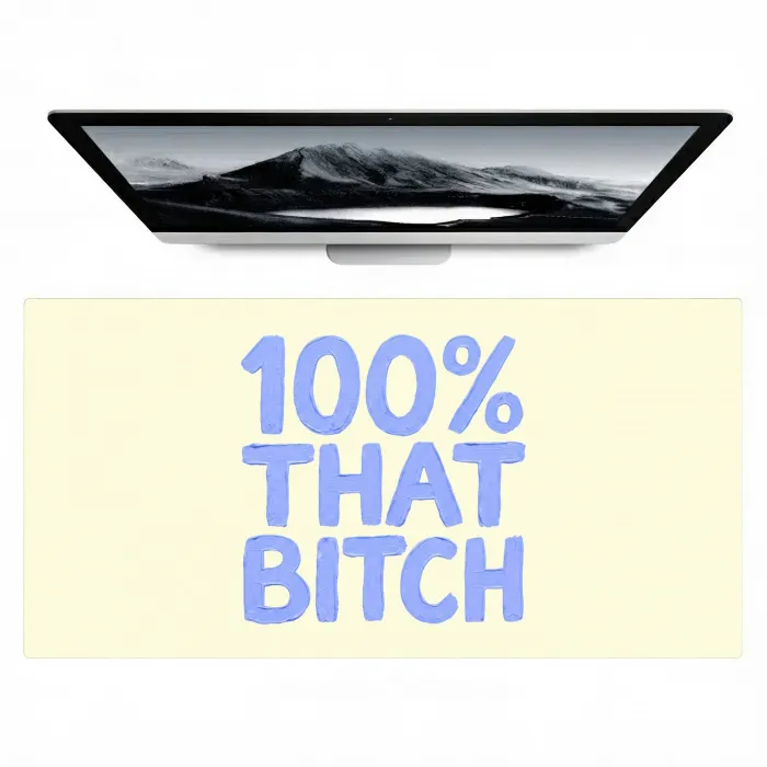 100% that bitch - Blauw - Wit Muismat XXL klein -zzz3d