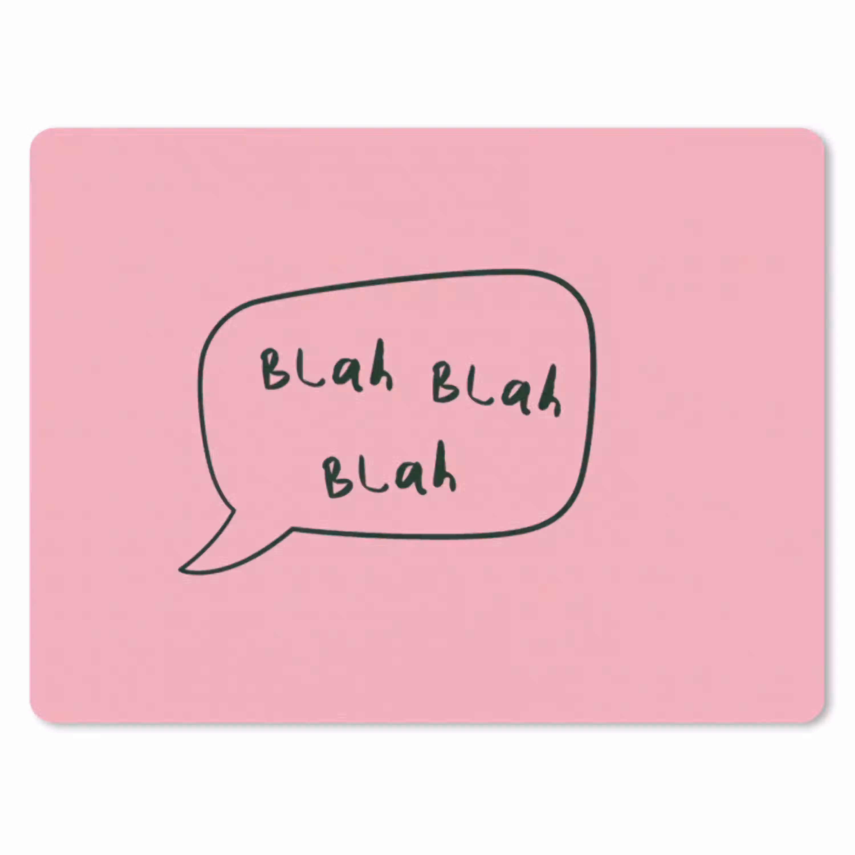 Tekstwolkje - BLAH BLAH BLAH - Roze muismat rubber klein -3d