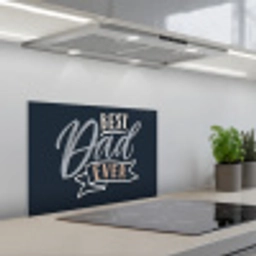 Quotes - Papa - Best dad ever - Spreuken keuken achterwand spatscherm klein -3d_schuin