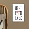 Best mom ever - Spreuken - Mama - Quotes canvas 2cm klein -sfeer3