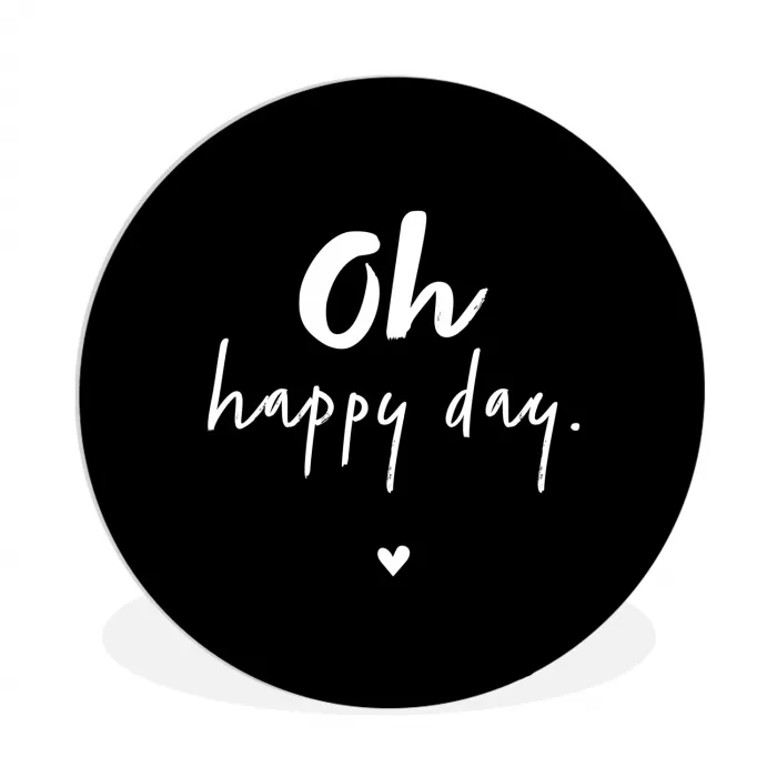 Tekst - Oh happy day - Zomer - Quotes Wandcirkel kunststof plaat 5mm dik klein -3d
