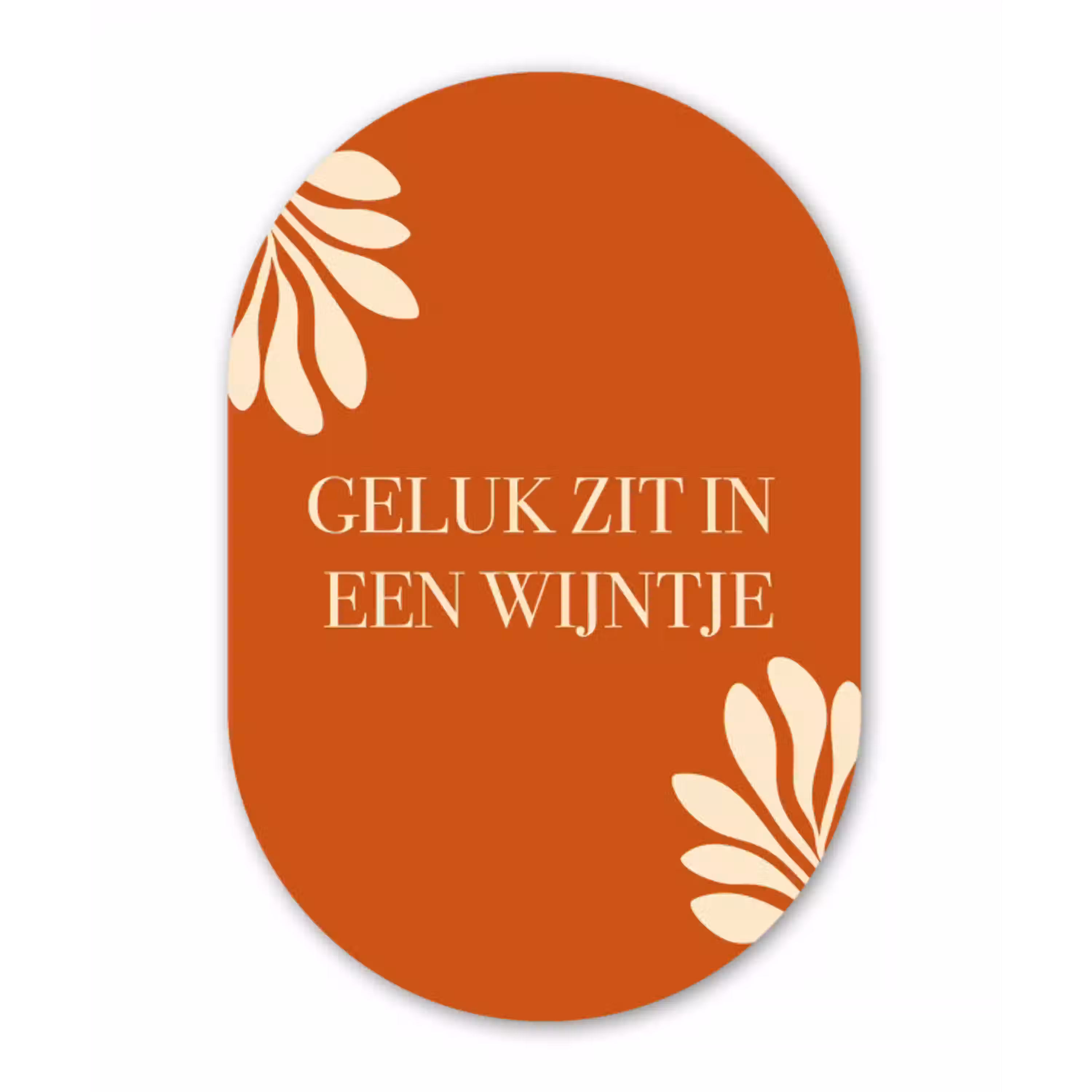 Oranje - Wijntje - Quote Wandcirkel Ovaal Glas middel -3d