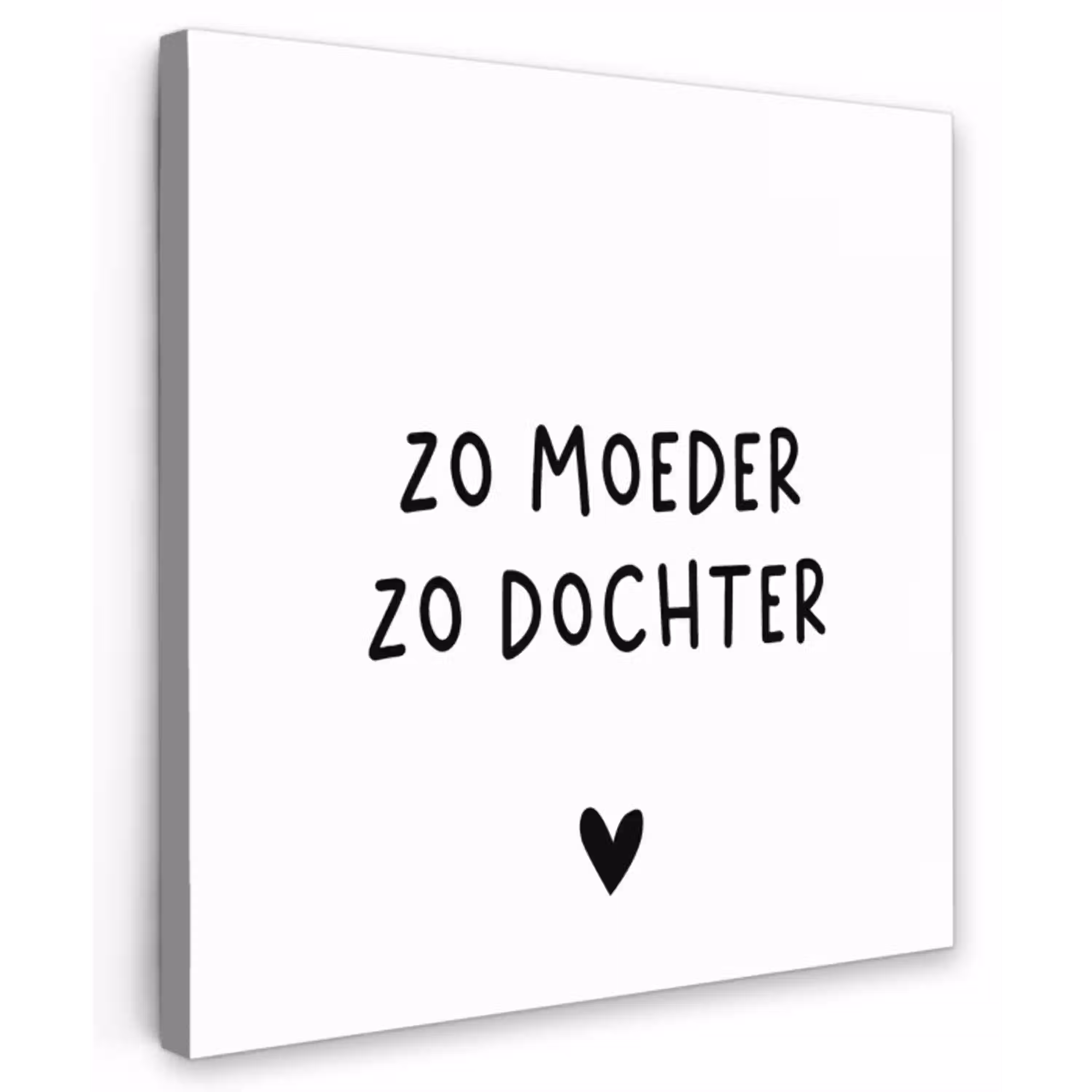 Spreuken - Zo moeder zo dochter - Quotes - Mama - Dochter Tuinposter op houten frame 2 cm dik klein -3d