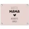 Quotes - Spreuken - Hotel mama always open - Mama tuinposter los doek klein -3d