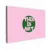 This is art - Tekst - Cirkel - Groen Tuinposter op houten frame 2 cm dik klein -3d