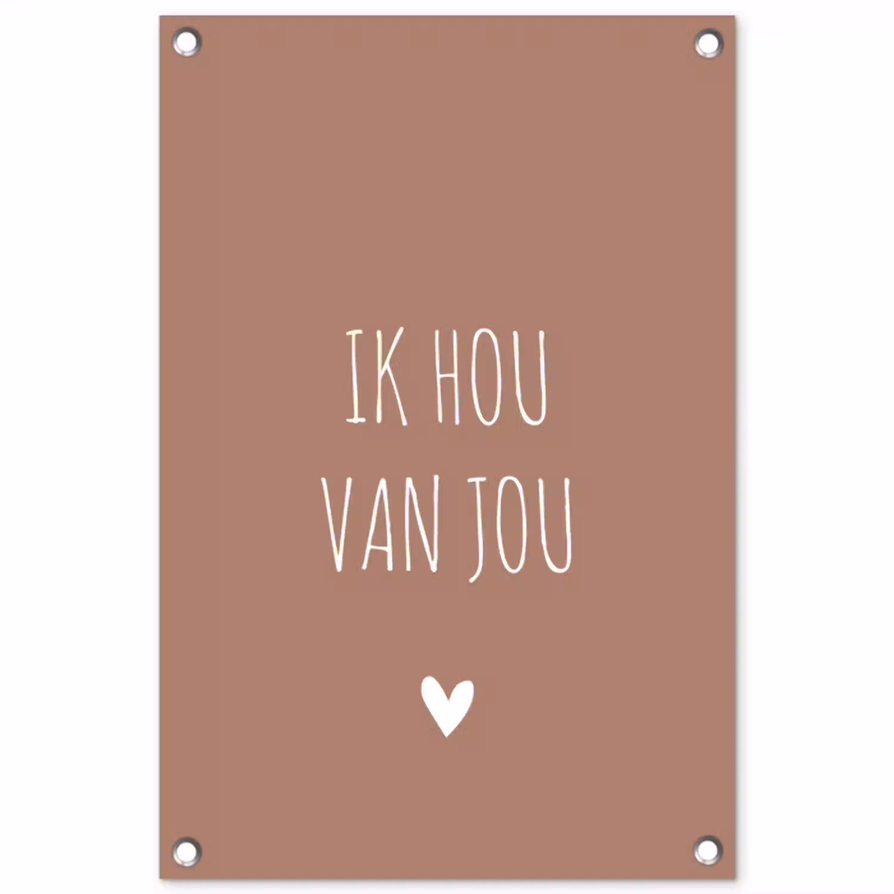 Spreuken - Ik hou van jou - Quotes tuinposter los doek klein -3d