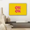 Oh ok - 3D - Geel - Roze canvas 2cm klein -sfeer6