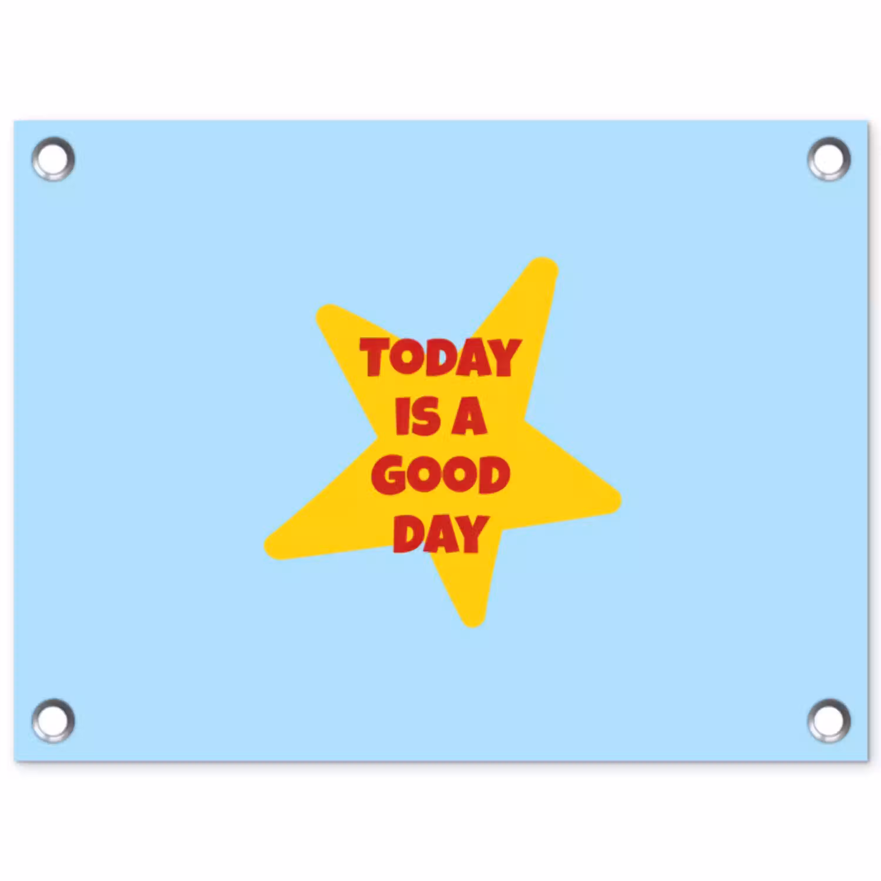 Ster - Today is a good day - Blauw tuinposter los doek klein -3d