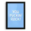 Blauw - Wit - You fuckin rock fotolijst zwart zonder passe partout klein -3d