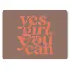 Yes girl you can - Oranje - Bruin muismat rubber klein -3d