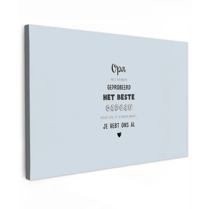 Vaderdag kados - Opa - Spreuken - Het beste cadeau - Quote canvas 2cm klein -z3d