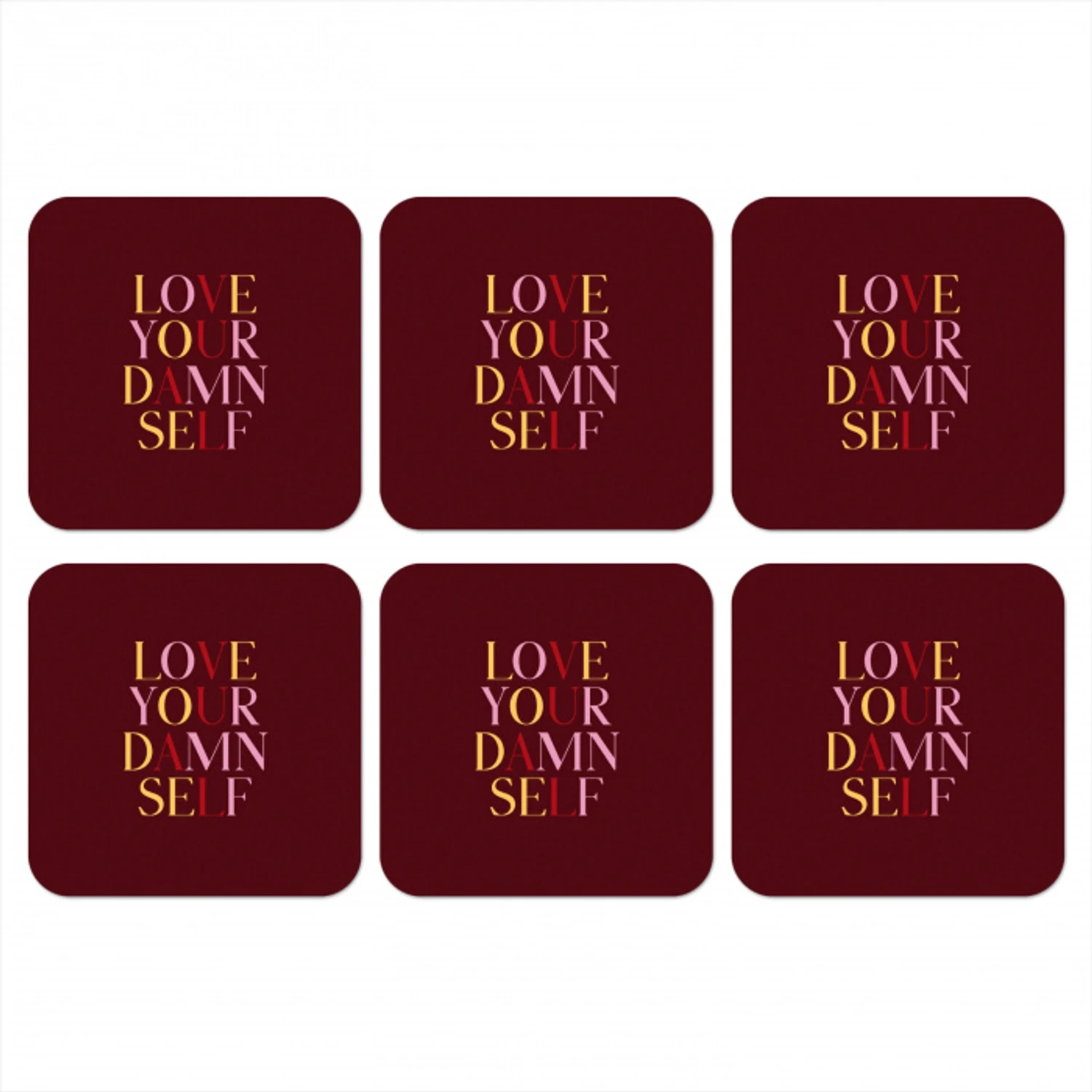 Love your damn self - Kleurrijk - Bordeaux onderzetter kurk middel -3d