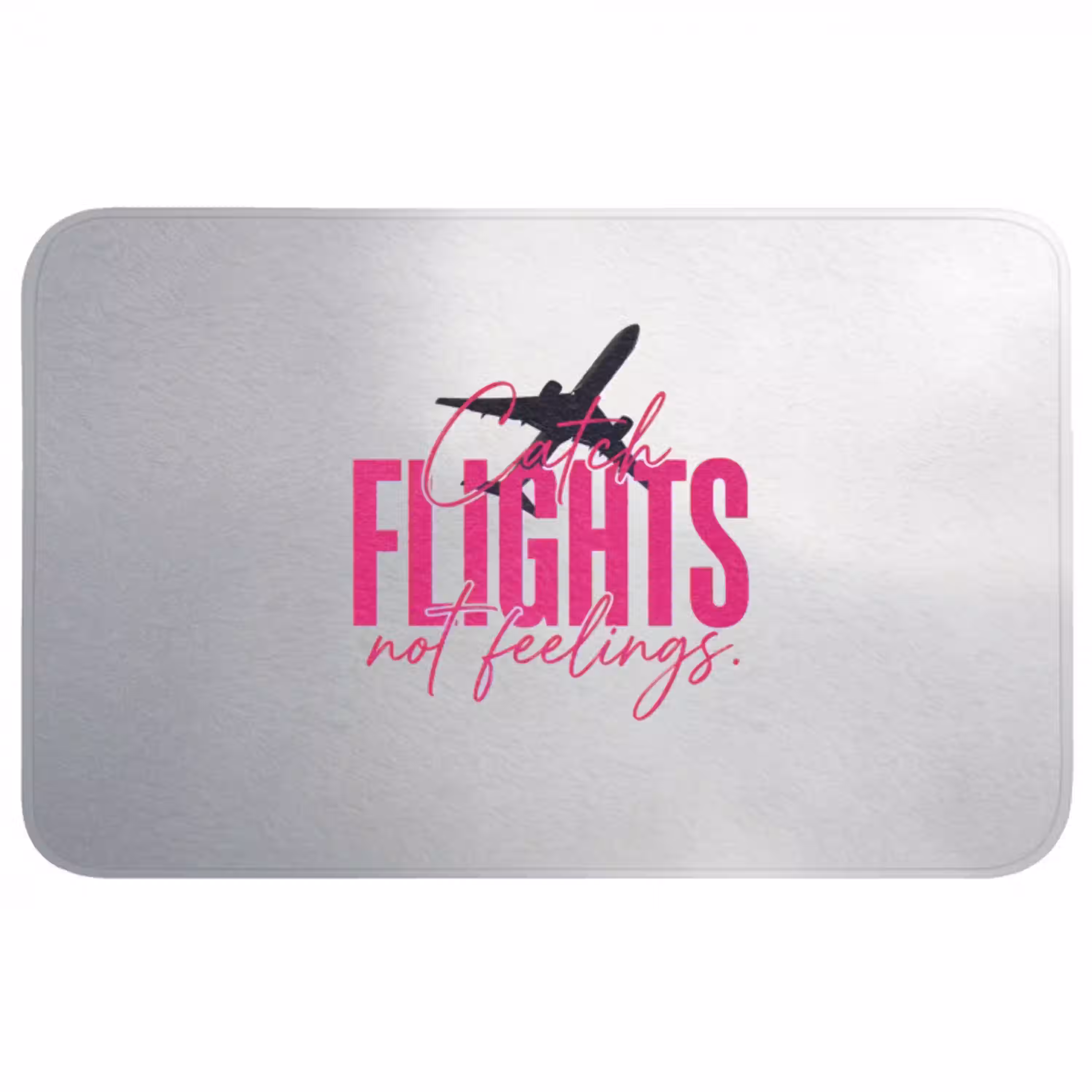 Catch flights not feelings - Vliegtuig - Roze Badmat middel -3d