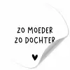 Spreuken - Zo moeder zo dochter - Quotes - Mama - Dochter Wandcirkel behangsticker klein -3d