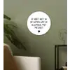 Spreuken - Quotes - Wat je allemaal met me doet Wandcirkel kunststof plaat 5mm dik klein -sfeer3