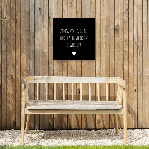 Spreuken - Ramses Shaffy - Zing vecht huil bid lach werk en bewonder - Quotes Tuinposter op houten frame 2 cm dik klein -sfeer4