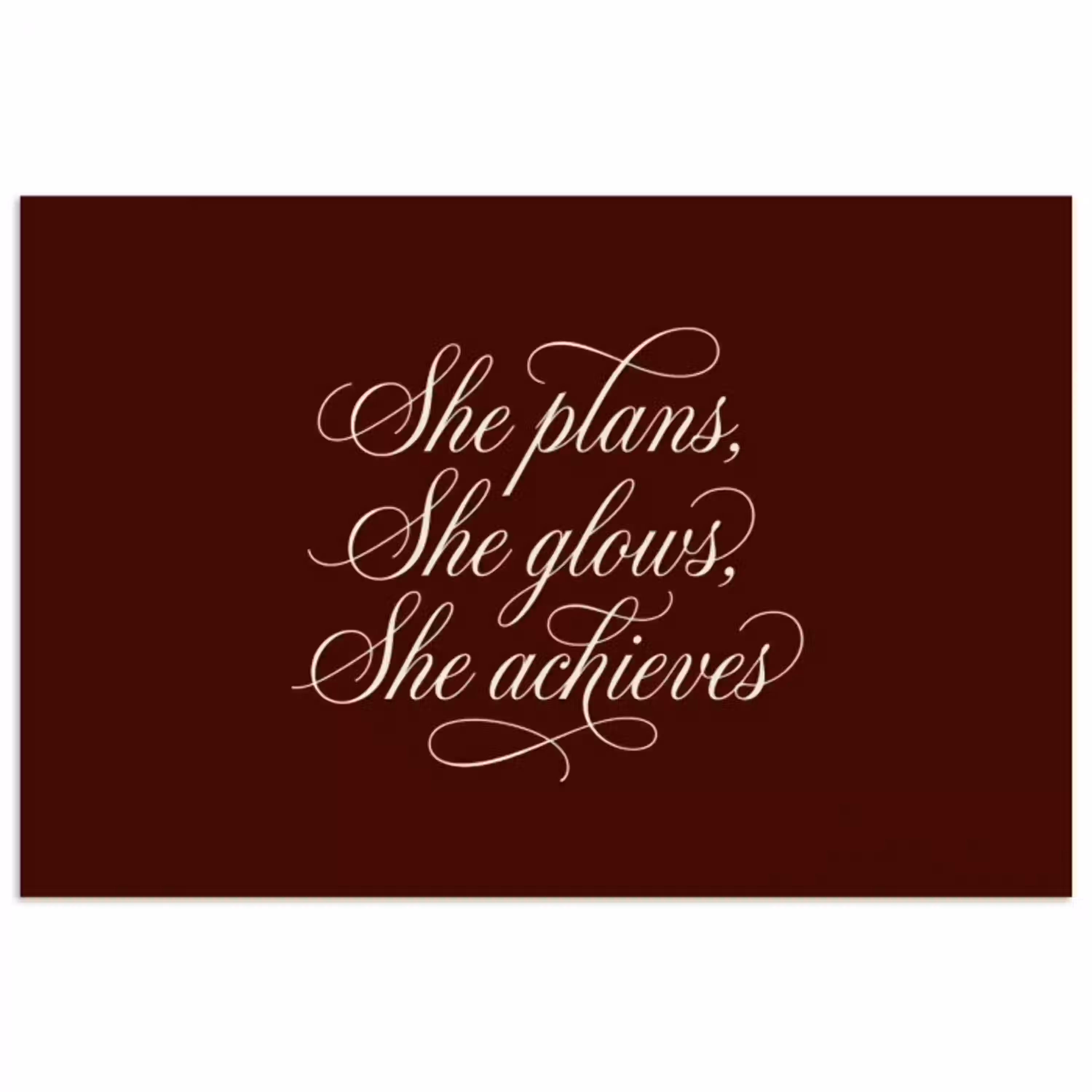 She plans she glows she achieves - Rood - Cursief poster papier klein -3d