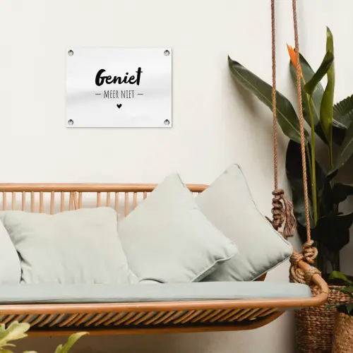 Tekst - Geniet meer niet - Genieten - Quotes tuinposter los doek klein -sfeer7