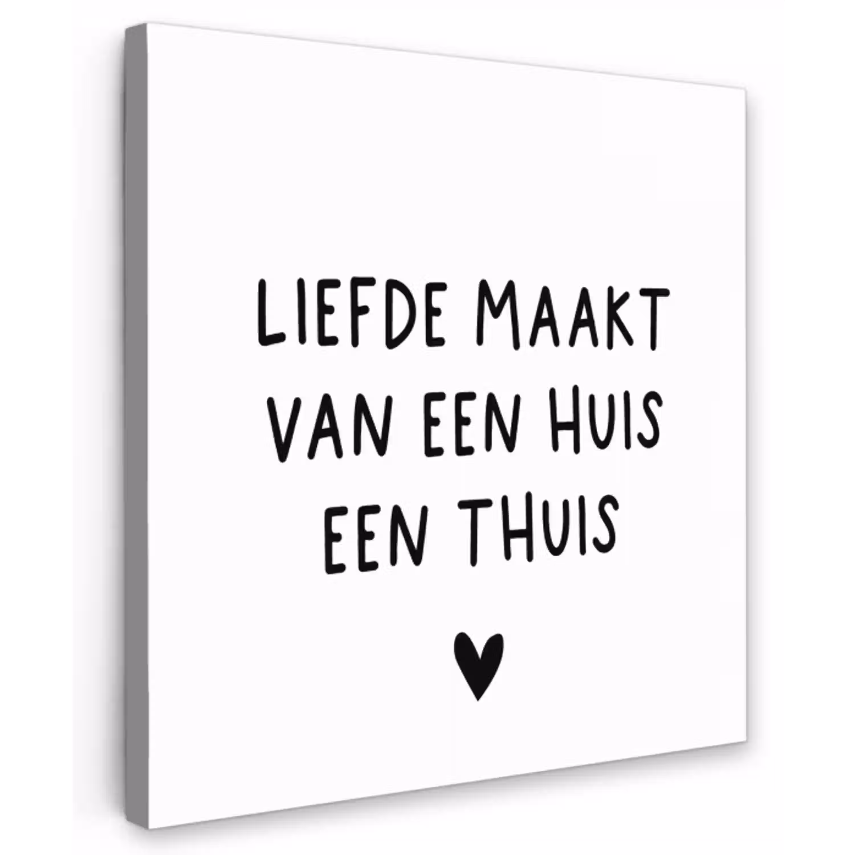 Liefde maakt van een huis een thuis - Spreuken - Quotes Tuinposter op houten frame 2 cm dik klein -3d