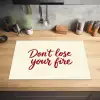 Don't lose your fire - Rood - Wit - Minimalistisch Inductie beschermer vinyl 3mm klein -sfeer5