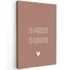 Zo moeder zo dochter - Dochter - Mama - Spreuken - Quotes Tuinposter op houten frame 2 cm dik klein -3d