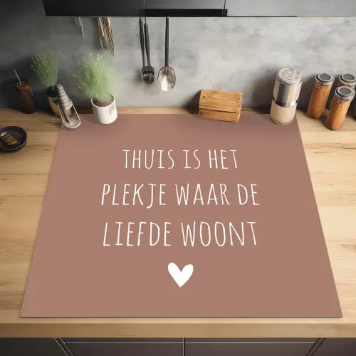 Thuis is het plekje waar de liefde woont - Quotes - Spreuken Inductie beschermer vinyl 3mm middel -sfeer5