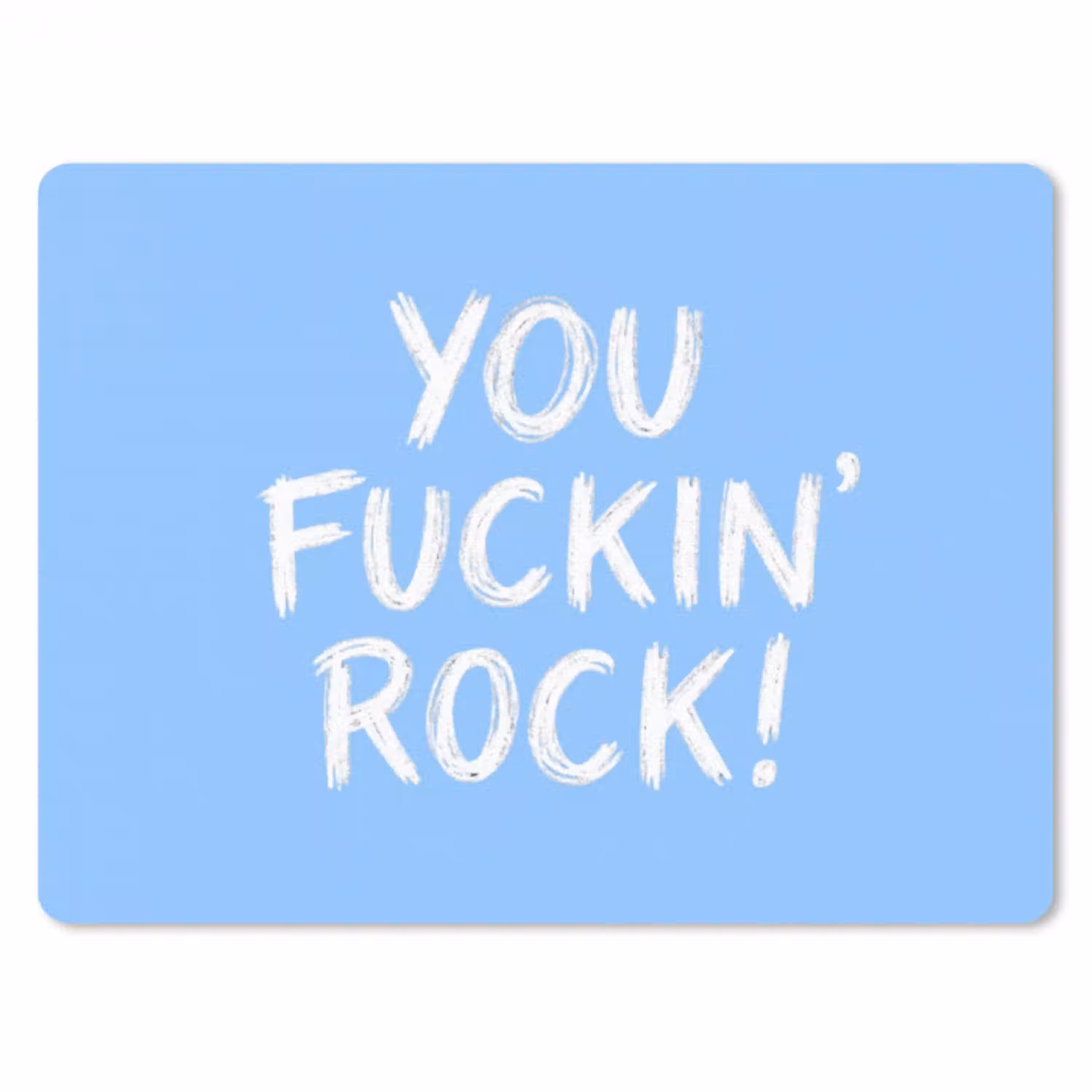 Blauw - Wit - You fuckin rock muismat rubber klein -3d