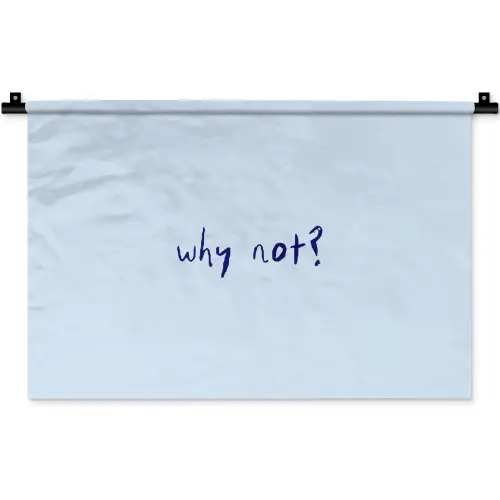 Why not - Blauw - Donker blauw - Quote Wandkleed katoen klein -zz3d