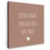 Spreuken - Liefde maakt van een huis een thuis - Quotes Tuinposter op houten frame 2 cm dik klein -3d