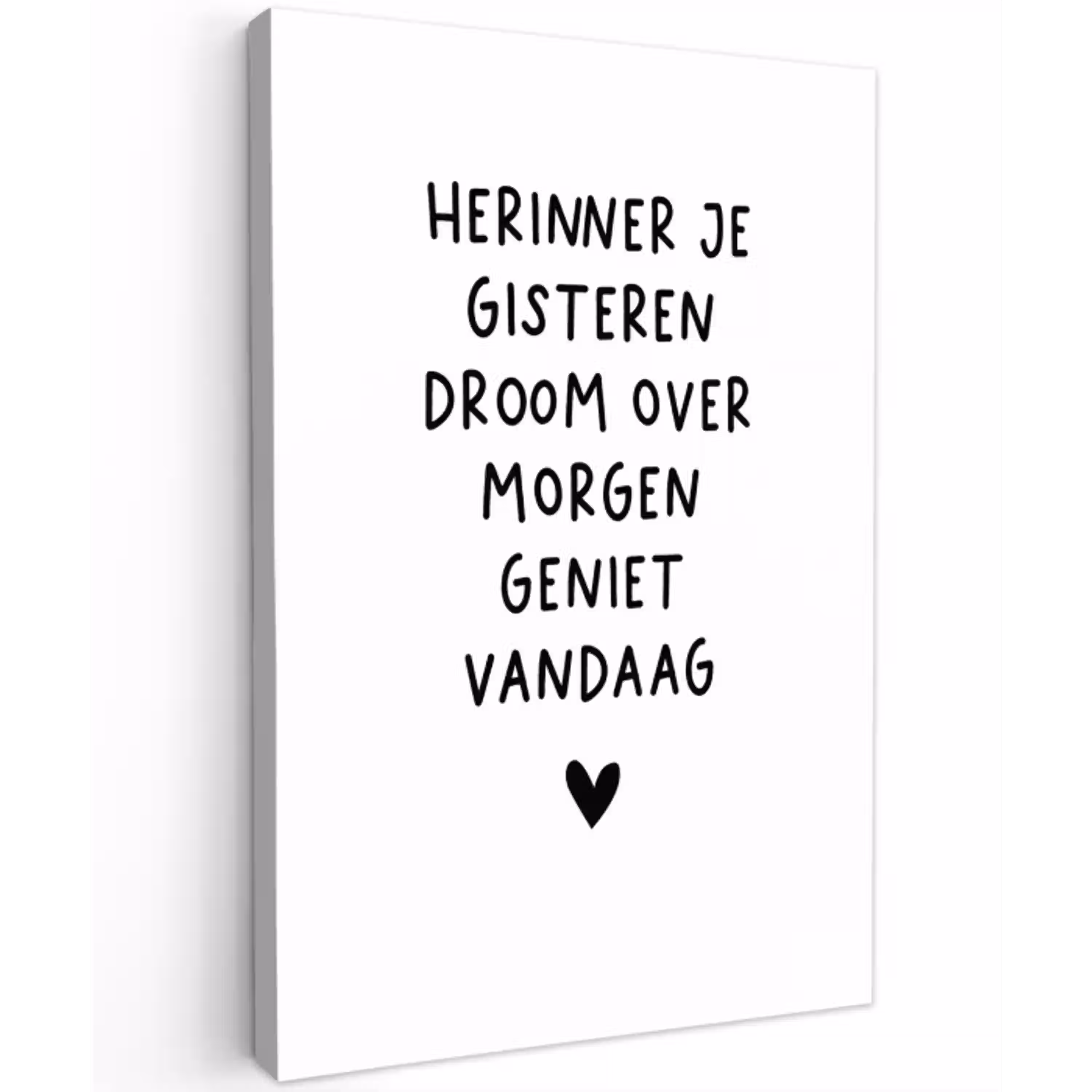 Quotes - Herinner je gisteren droom over morgen geniet vandaag - Spreuken Tuinposter op houten frame 2 cm dik klein -3d