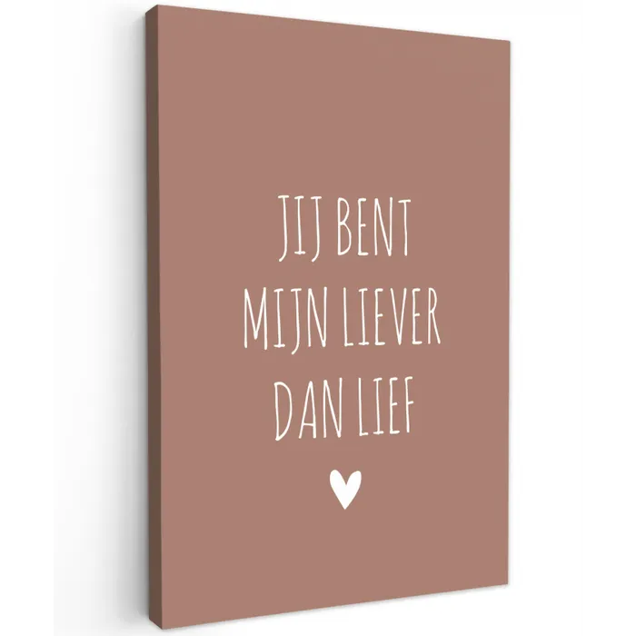 Jij bent mijn liever dan lief - Spreuken - Quotes Tuinposter op houten frame 2 cm dik klein -3d