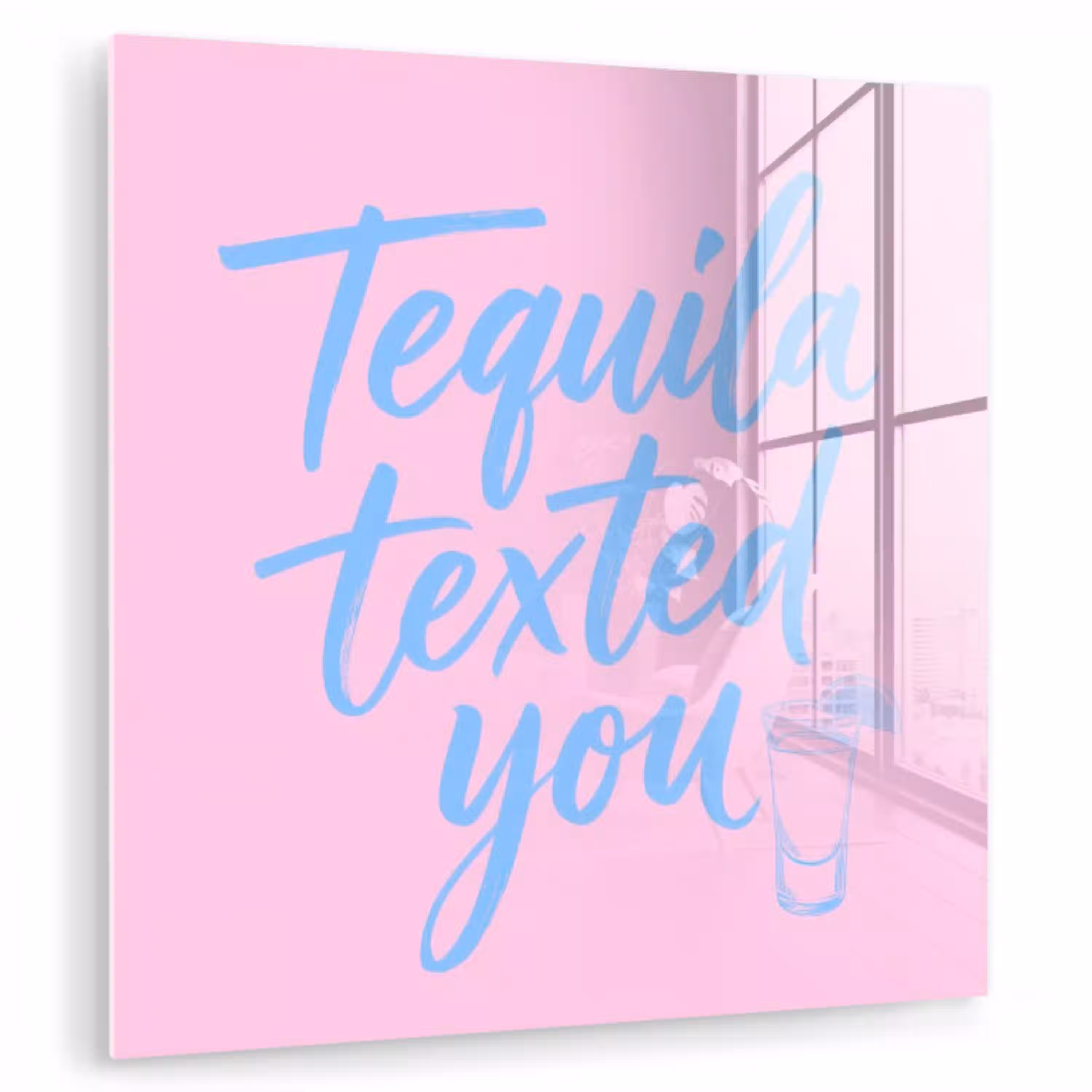 Tequila texted you - Roze - Blauw plexiglas 5mm klein -zzzproduct_nieuw