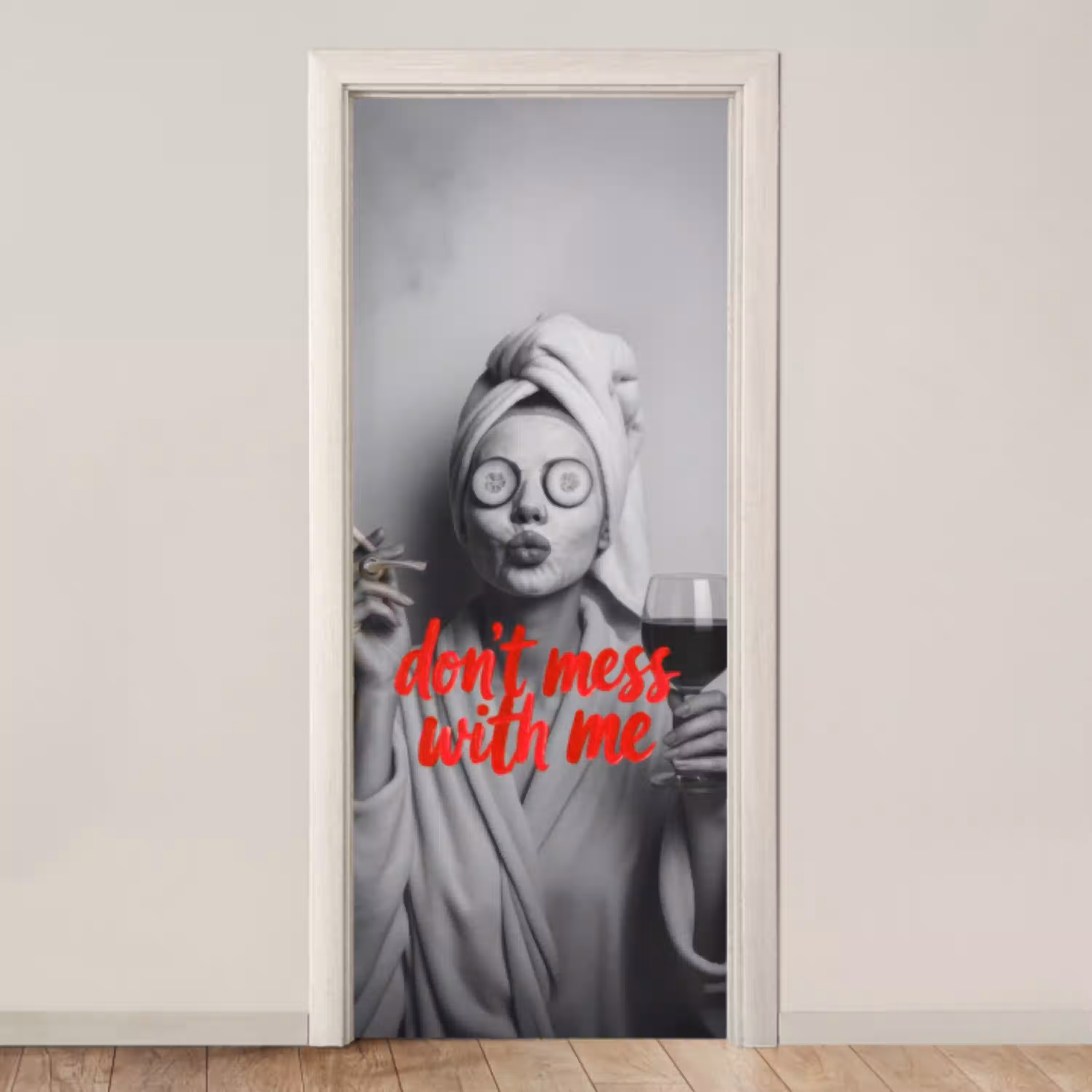 Don't mess with me - Wijn - Vrouw - Sigaret deurposter klein -3d_beige