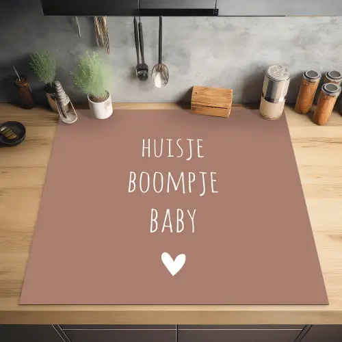 Quotes  - Spreuken - Huisje boompje beestje Inductie beschermer vinyl 3mm middel -sfeer5