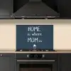 Quotes - Home is where mom is - Spreuken - Moeder keuken achterwand spatscherm klein -sfeer1