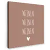 Spreuken - Wijnen wijnen wijnen - Quotes Tuinposter op houten frame 2 cm dik klein -3d