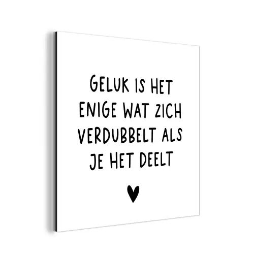 Spreuken - Geluk is het enige wat zich verdubbelt - Quotes aluminium wit klein -3d